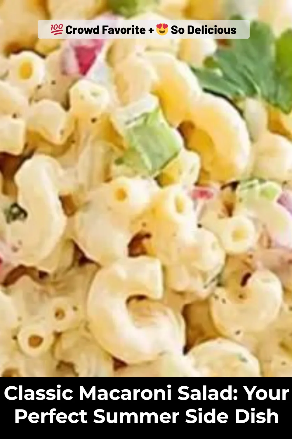 Classic Macaroni Salad: Your Perfect Summer Side Dish
