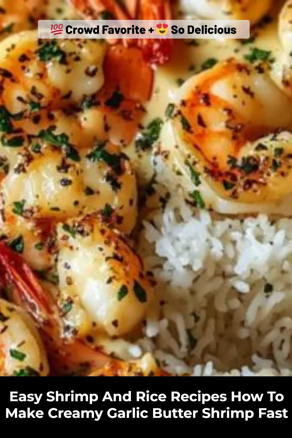 Easy Shrimp And Rice Recipes How To Make Creamy Garlic Butter Shrimp Fast