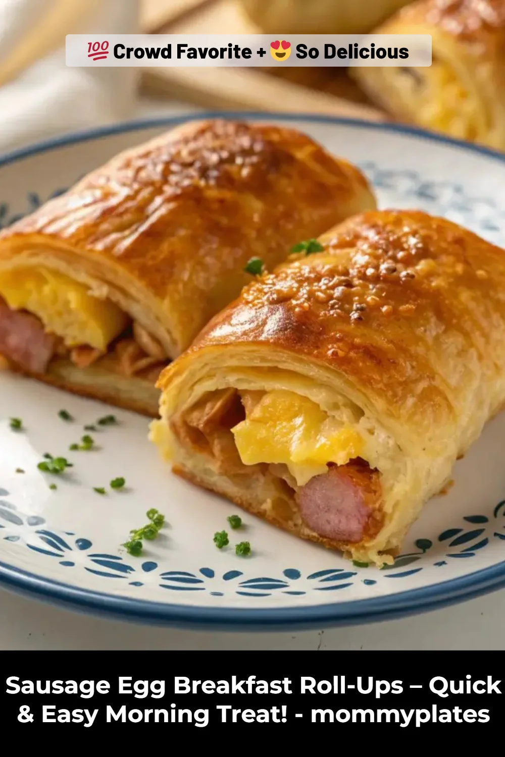 Sausage Egg Breakfast Roll-Ups – Quick & Easy Morning Treat! - mommyplates